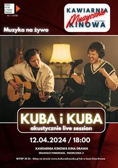 KUBA i KUBA akustycznie live session - Kawiarnia Kinowa Muzycznie