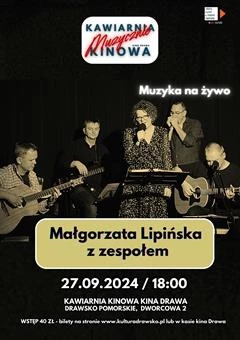 Kawiarnia Kinowa Muzycznie - Małgorzata Lipińska z zespołem